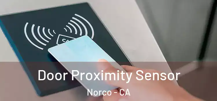  Door Proximity Sensor Norco - CA