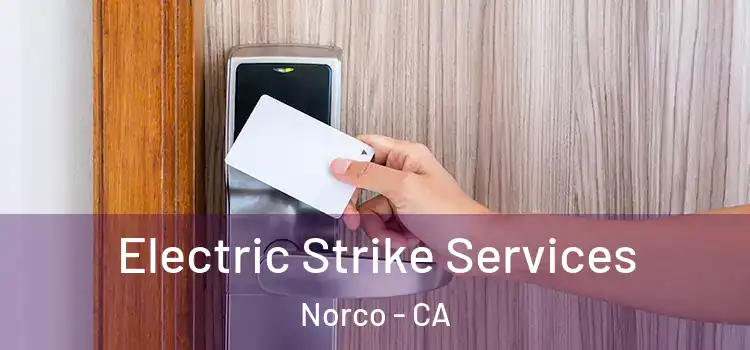 Electric Strike Services Norco - CA