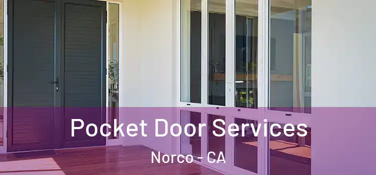 Pocket Door Services Norco - CA